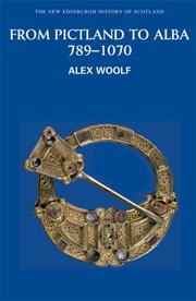 Cover of: From Pictland to Alba: Scotland, 789-1070 (New Edinburgh History of Scotland)