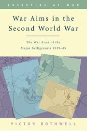 Cover of: War Aims in the Second World War: The War Aims of the Key Belligerents 1939-1945 (Societies at War)