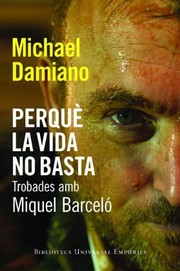 Cover of: Perquè la vida no basta: Trobades amb Miquel Barceló