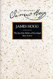 Cover of: Jacobite Relics Volume I by James Hogg, James Hogg