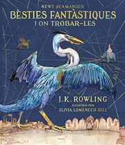 Cover of: Bèsties fantàstiques i on trobar-les by J. K. Rowling, Sandra Vivet Camps, Ernest Riera Arbussà