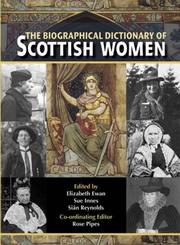 Cover of: Biographical Dictionary of Scottish Women by 