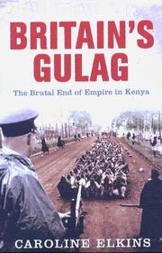 Cover of: Britain's Gulag by Caroline Elkins
