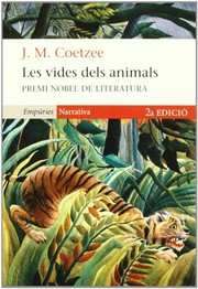Cover of: Les vides dels animals by J. M. Coetzee, Concepció Iribarren Donadéu