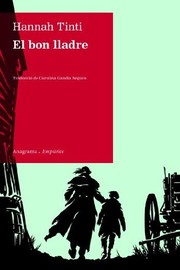 Cover of: El bon lladre by Hannah Tinti, Carolina Gandia Segura