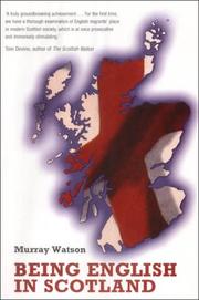 Cover of: Being English in Scotland by Murray Watson