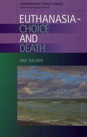 Cover of: Euthanasia -- Choice and Death (Contemporary Ethical Debates)