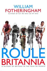 Cover of: Roule Britannia: A History of Britons in the Tour de France