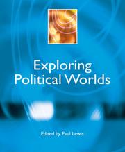 Cover of: Exploring Political Worlds (Power, Dissent, Equality: Understanding Contemporary Politics) by Paul Lewis