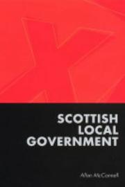 Cover of: Scottish local government by Allan McConnell