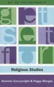 Cover of: Get Set for Religious Studies (Get Set for University) by Dominic Corrywright, Peggy Morgan