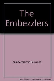 Cover of: The embezzlers by Valentin Petrovich Kataev
