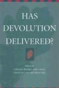 Cover of: Has Devolution Delivered? by John Curtice, David McCrone, Alison Park