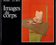 Cover of: Images du corps by Marc Le Bot