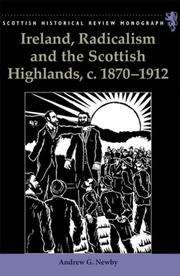 Cover of: Ireland, Radicalism, and the Scottish Highlands, c.1870-1912 (Scottish Historical Review Monographs) by Andrew Newby