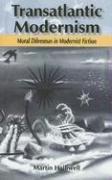 Cover of: Transatlantic Modernism: Moral Dilemmas in Modernist Fiction