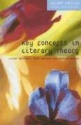 Cover of: Key Concepts in Literary Theory by Julian Wolfreys, Ruth Robbins, Kenneth Womack