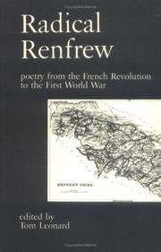 Cover of: Radical Renfrew by by poets born, or sometimes resident in, the County of Renfrewshire ; selected, edited, and introduced by Tom Leonard.