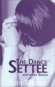 Cover of: The Dance Settee by Thomas, Ruth, Ruth Thomas, Ruth Thomas