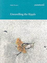 Cover of: Unravelling the ripple by Douglas, Helen.