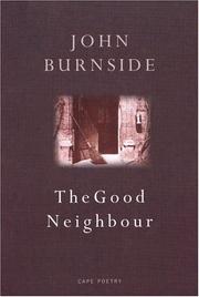 Cover of: Good Neighbour, The by John Burnside