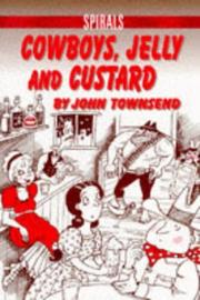 Cover of: Cowboys, Jelly and Custard