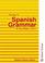 Cover of: The Key to Spanish Grammar (Key to Grammar)