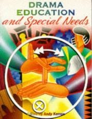 Cover of: Drama education and special needs: a handbook for teachers in mainstream and special schools