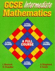 Cover of: GCSE Intermediate Mathematics by L. Bostock, Ewart Smith, F.S. Chandler, A. Shepherd