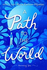 Cover of: Path to the World : On the Way to Becoming by Lori M. Carlson