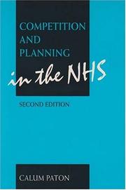 Cover of: Competition & Planning in the British National Health Service: The Consequences of the Reforms