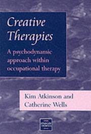 Cover of: Creative Therapies: A Psychodynamic Approach With Occupational Therapy