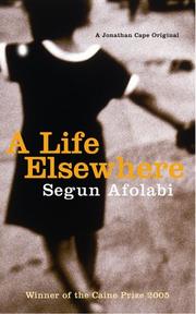 Cover of: A Life Elsewhere by Segun Afolabi, Segun Afolabi