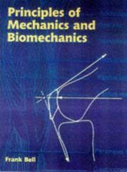 Cover of: Principles of Mechanics and Biomechanics by F. Bell