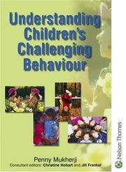 Cover of: Understanding Children's Challenging Behaviour (Understanding Children) by Penny Mukherji