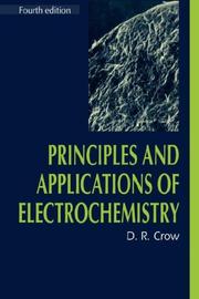 Cover of: Principles and applications of electrochemistry by D. R. Crow