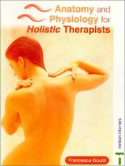 Cover of: Anatomy and Physiology for Holistic Therapists