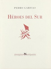Cover of: Héroes del Sur: Edición y prólogo de José María Barrera. Ed. facsímil .