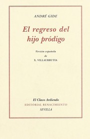 Cover of: El regreso del hijo pródigo by André Gide, Xavier Urrutia