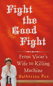 Cover of: Fight the Good Fight by Catherine Fox