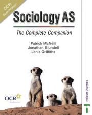 Cover of: Sociology AS (Complete Companion) by Jonathan Blundell, Patrick McNeill, Janis Griffiths