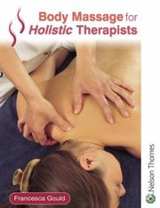 Cover of: Body massage for holistic therapists