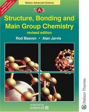 Cover of: Structure, Bonding & Main Group Chemistry, Revised Edition (Nelson Advanced Science) by Rod Beavon, Alan Jarvis