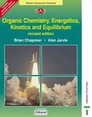 Cover of: Organic Chemistry, Energetics, Kinetics & Equilibrium (Nelson Advanced Science)
