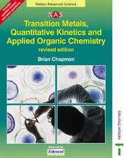 Cover of: Transition Metals, Quantitative Kinetics & Applied Organic Chemistry (Nelson Advanced Science)
