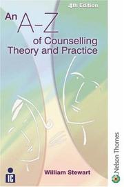 Cover of: An A-Z of Counselling Theory And Practice (*) by William Stewart