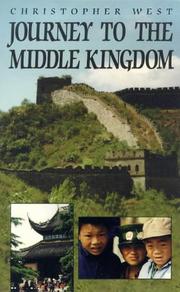 Journey to the Middle Kingdom by West, Christopher