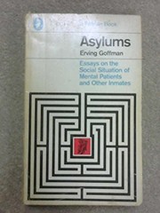 Cover of: Asylums: essays on the social situation of mental patients and other inmates.