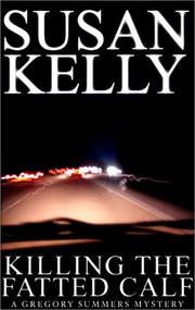 Cover of: Killing the Fatted Calf (A & B Crime) by Susan Kelly