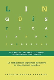 Cover of: La configuración lingüístico-discursiva en el periodismo científico